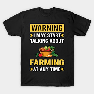 Warning Farming Farm Farmer T-Shirt